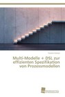 Multi-Modelle + DSL zur effizienten Spezifikation von Prozessmodellen von Torsten Krämer (2015, Taschenbuch)