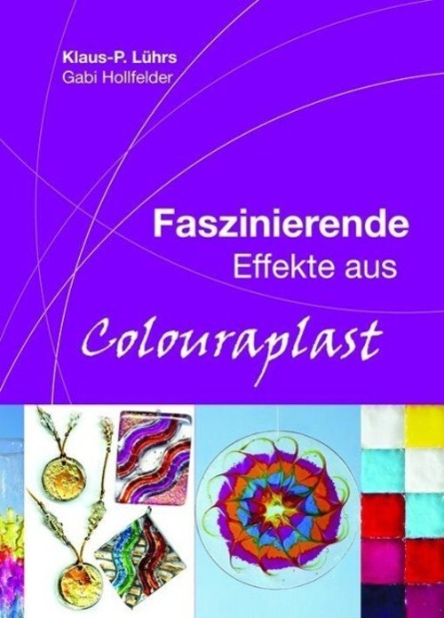 Thumbnail - Faszinierende Effekte Aus Colouraplast Taschenbuch Deutsch 2010