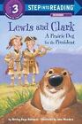 Lewis and Clark: A Prairie Dog for the President (Step into Reading, Step 3) by