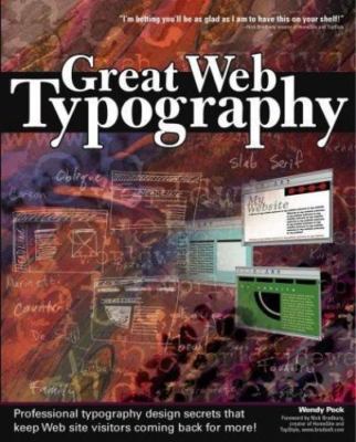 Great Web Typography by Molly Joss and Wendy Peck (2003, Trade Paperback)