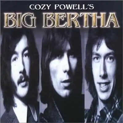 Big Bertha - Cozy Powell's Big Bertha