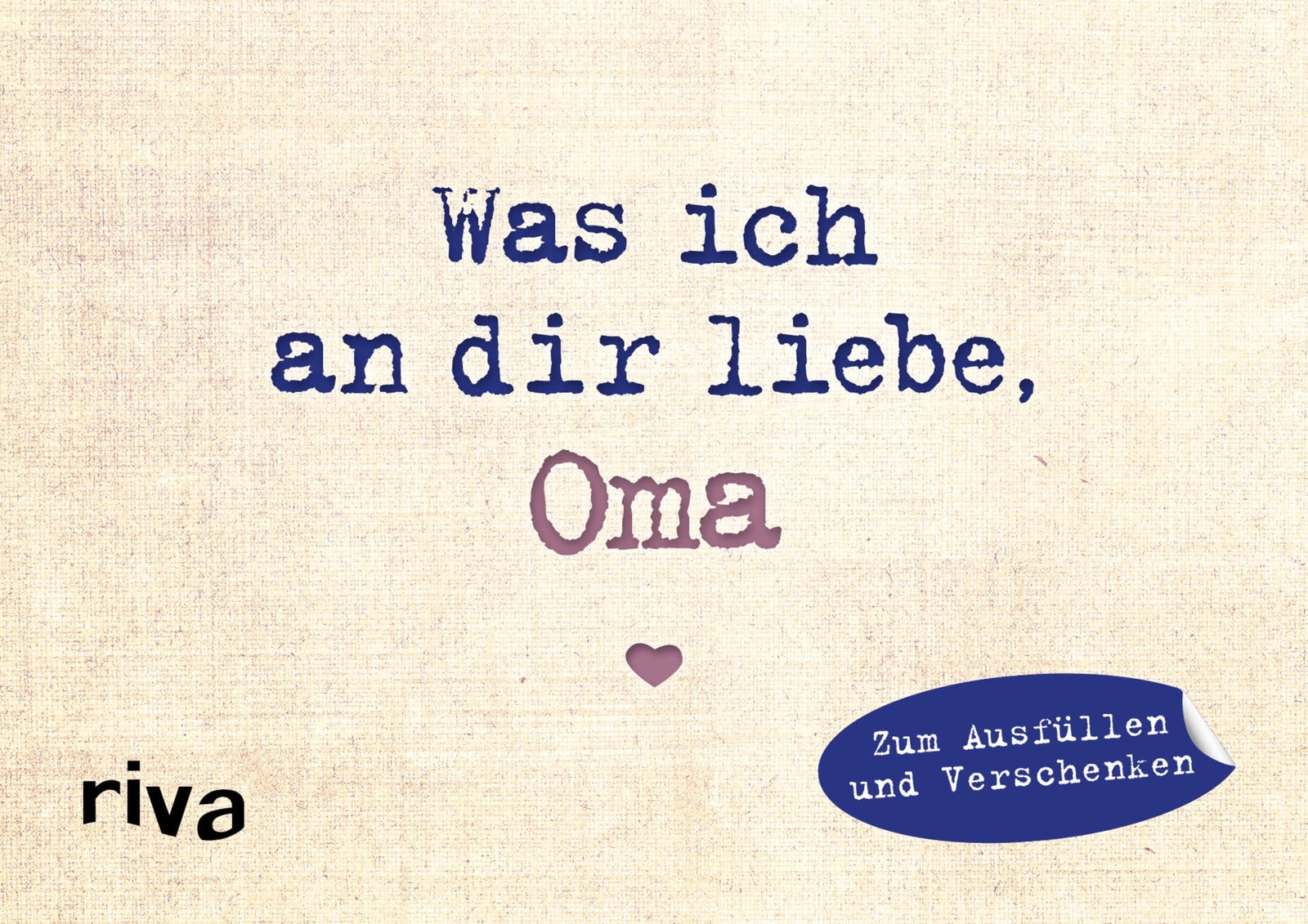 Was Ich An Dir Liebe, Oma - Miniversion | Alexandra Reinwarth | Buch |
