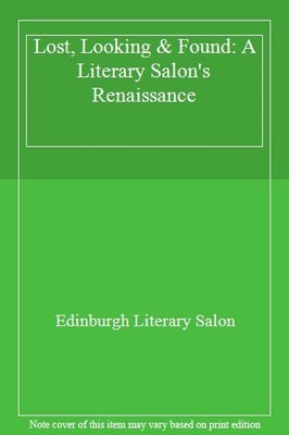 Lost, Looking & Found: A Literary Salon's Renaissance,Edinburgh 