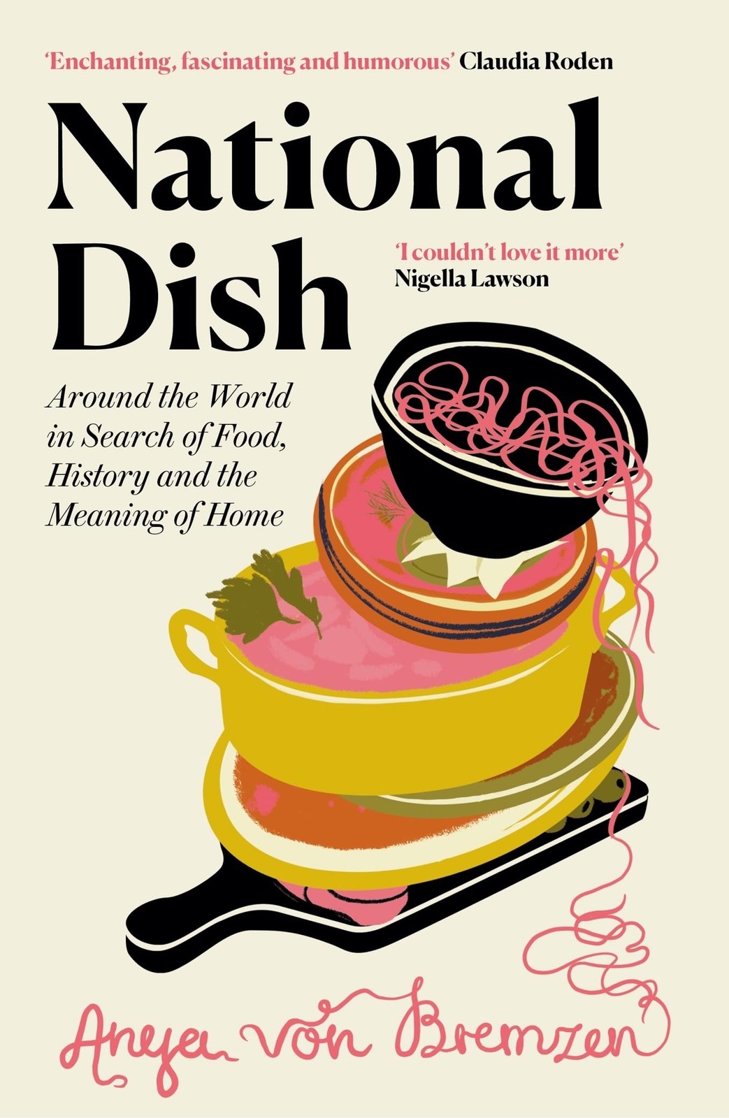 National Dish: Around the World in Search of Food, History and the Meaning of H - Image 6