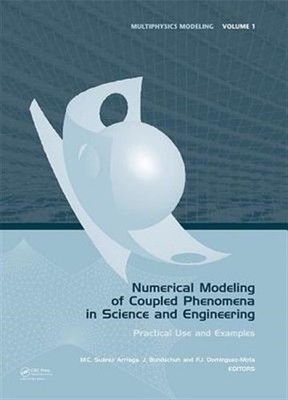 Numerical Modeling of Coupled Phenomena in Science and Engineering : Practica...