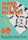 Word Fill in Puzzles: 60 Brain Bending Grids by Kim Steele (Paperback / softback, 2014)