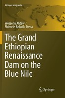 Wossenu Abtew (U. A.) | The Grand Ethiopian Renaissance Dam On The Blue Nile