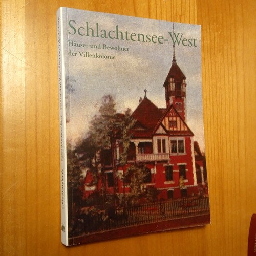 Schlachtensee-West Häuser und Bewohner der Villenkolonie,  reich illustrier