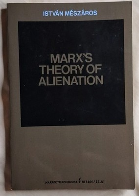 Marx's Theory of Alienation István Mészáros 1972 PB 1st Harper Torchbooks Ed.
