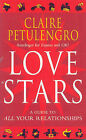 Love Stars: A Guide to All Your Relationships by Claire Petulengro (Paperback, 2003)