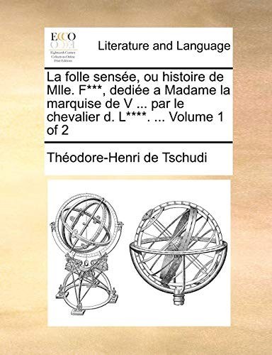 La folle sensée, ou histoire de Mlle. F***, dediée a Madame la marquise de... - Imagen 1 de 1