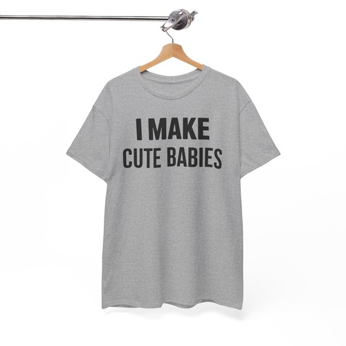 I Make Cute Babies Funny T-shirt - Novelty Sarcastic Graphic Tee - Picture 27 of 53