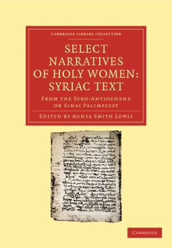 Cambridge Library Collection-Religion Ser.: Select Narratives of Holy ...
