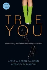 True You: Overcoming Self-Doubt and Using Your Voice - Paperback - GOOD