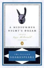 A Midsummer Night's Dream (The Pelican Shakespeare) - Paperback - GOOD