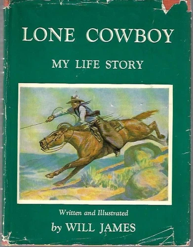 Will James Lone Cowboy My Life Story 1932 Illustrated Edition Color Plates DJ