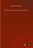 James Anson Farrer | Books Condemned To Be Burnt | Buch | Englisch (2020)