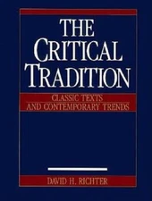 The Critical Tradition: Classic Texts and Contemporary Trends - Hardcover - GOOD