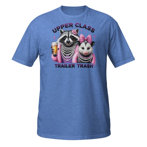 Upper Class Trailer Trash T-Shirt | Funny Raccoon Possum Redneck Glam Parody - Picture 16 of 33