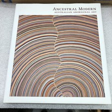 Ancestral Modern : Australian Aboriginal Art by Wally Caruana, Pamela McClusky,