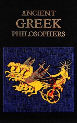 Ancient Greek Philosophers Editors of Canterbury Classics