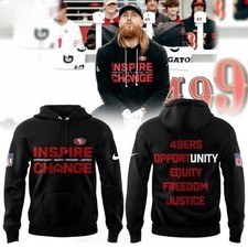 49ers Inspire Change Opportunity Equity Freedom Justice Hoodie