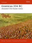 Granicus 334BC: Alexander's First Persian Victory by Michael Thompson (Paperback, 2007)