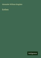 Alexander William Kinglake | Eothen | Buch | Englisch (2025) | Antigonos Verlag