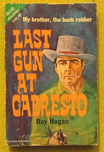 VINTAGE Last Gun At Cabresto / Valley Of Violence 1963 Ace Double Book Western - Foto 1 di 10