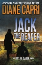 JACK THE REAPER (THE HUNT FOR JACK REACHER SERIES) (VOLUME By Diane Capri *NEW*