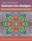 Alberta Hutchinson's Instant Zen Designs: New York Times Bestselling Artists' Adult Coloring Books by Alberta Hutchinson (Paperback, 2016)