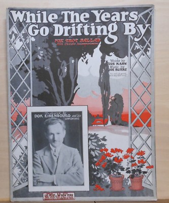 While The Years Go Drifting By - 1926 Sheet music - Dok Eisenbourg photo cover