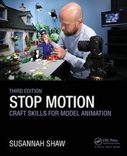 Stop Motion: Craft Skills for Model Animation By Susannah Shaw - New Copy - 9...