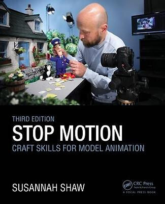 Stop Motion: Craft Skills for Model Animation By Susannah Shaw - New Copy - 9...