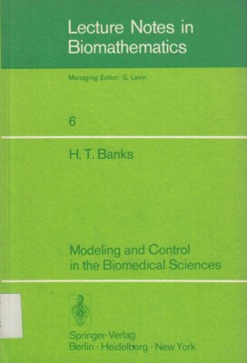 Modeling and Control in the Biomedical Sciences (Lecture Notes in