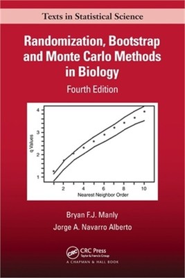 Randomization, Bootstrap and Monte Carlo Methods in Biology (Paperback or Softba