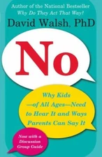 No: Why Kids--of All Ages--Need to Hear It - paperback, 9780743289207, Walsh PhD