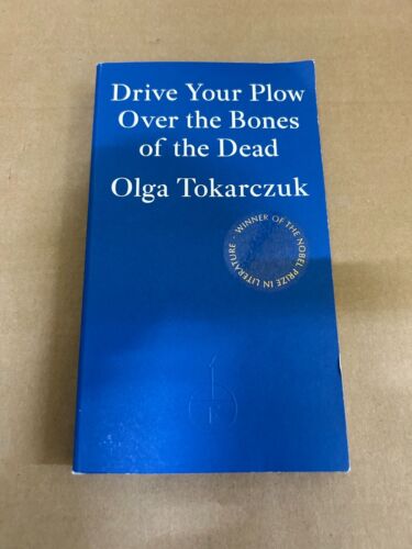 Drive Your Plow Over the Bones of the Dead by Olga Tokarczuk (English) Paperback