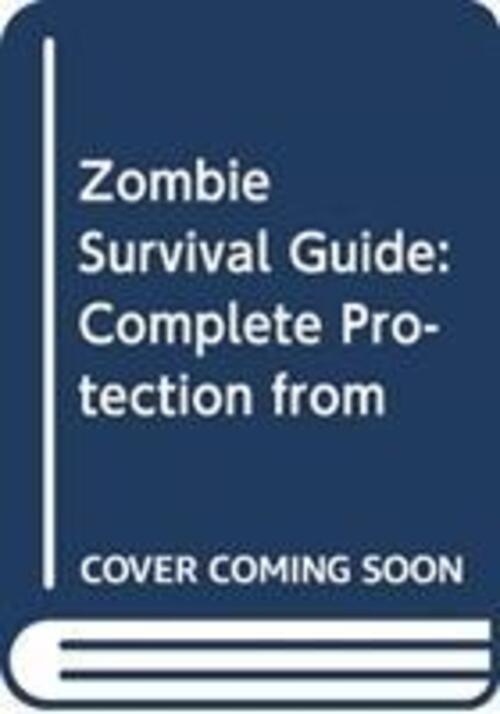 Thumbnail - The Zombie Survival Guide | Complete Protection From The Living Dead |