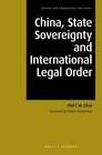 China, State Sovereignty and International Legal Order by Phil C. W. Chan (Hardback, 2015)