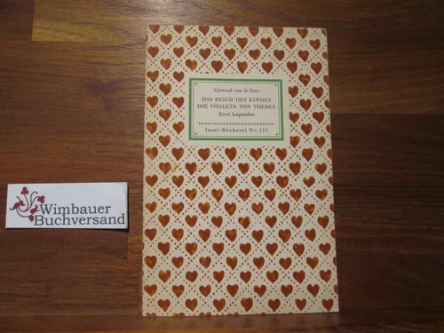 Das Reich des Kindes Die Vögelein von Theres. 2 Legenden. Insel-Bücherei ; Nr. 1 - Picture 1 of 3