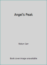 Angel's Peak by Robyn Carr