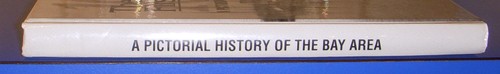The First Hundred Years A Pictorial History of the Bay Area 1857 to 1957 MI  - Bild 3 von 12