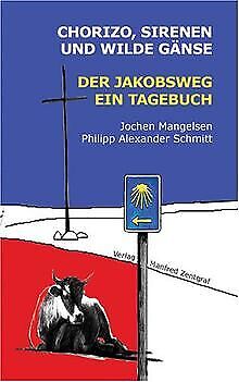 Chorizo, Sirenen und wilde Gänse: Der Jakobsweg - E... | Buch | Zustand sehr gut - Bild 1 von 2