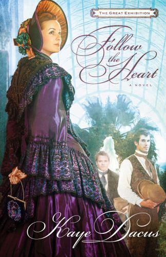 A Great Exhibition Novel Ser.: Follow the Heart by Jaye Dacus - Picture 1 of 1