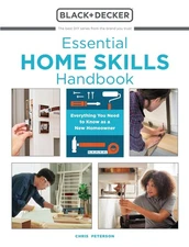 Essential Home Skills Handbook: Everything You Need to Know as a New Homeown...