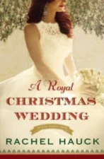 A Royal Christmas Wedding (Royal Wedding Serie... 9780310344537 by Hauck, Rachel