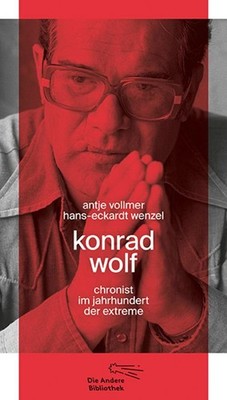 Konrad Wolf ~ Hans-Eckardt Wenzel ~  9783847704164