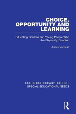 Choice Opportunity and Learning by John Cornwall PAPERBACK 9781138586895