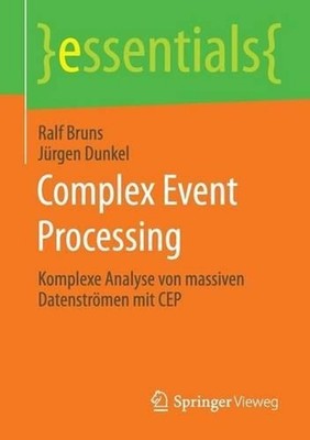 Complex Event Processing: Komplexe Analyse von massiven Datenstr?men mit CEP by 
